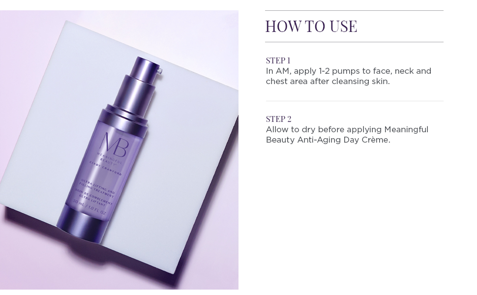 Meaningful Beauty Ultra Lifting and Filling Treatment - How To Use